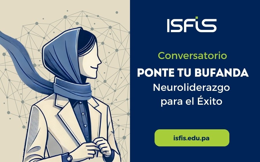 Conversatorio: “Ponte tu bufanda Neuroliderazgo para el Éxito”