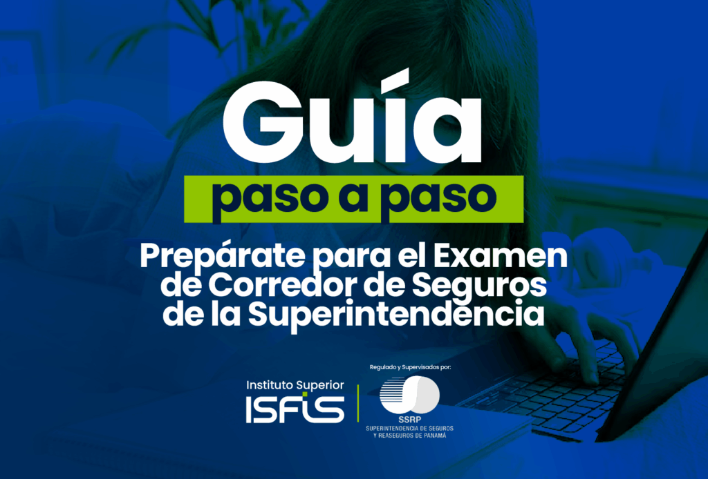Guía paso a paso: Prepárate para el Examen de Corredor de Seguros de la Superintendencia