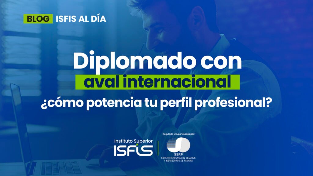 Diplomado con aval internacional: ¿cómo potencia tu perfil profesional?