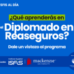 ¿Qué aprenderás en nuestro Diplomado en Reaseguros?