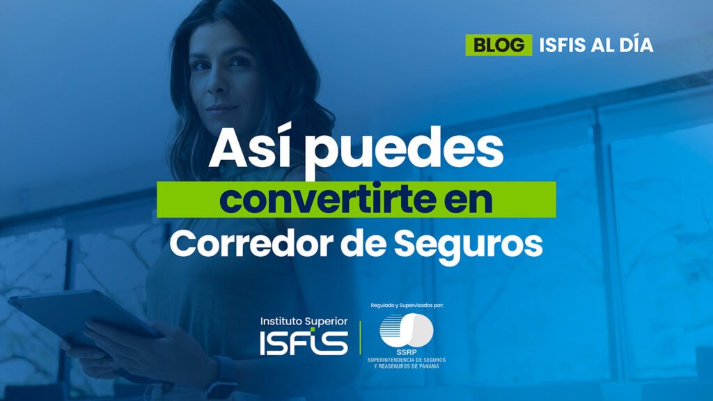 Así puedes convertirte en Corredor de Seguros