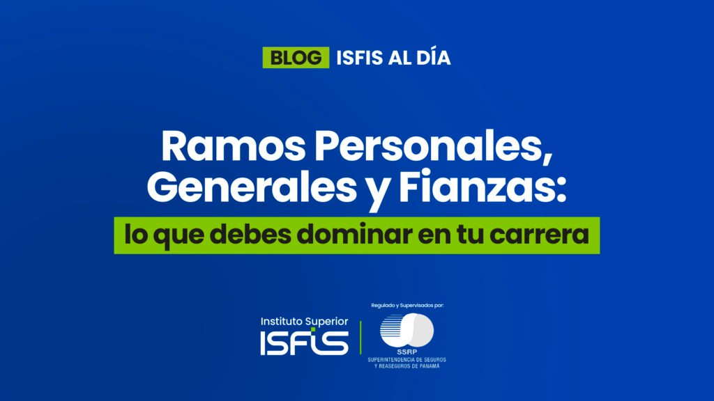 Ramos Personales, Generales y Fianzas: lo que debes dominar en tu carrera.