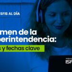 Examen de la Superintendencia: Retos y Fechas clave