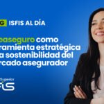 El reaseguro como herramienta estratégica en la sostenibilidad del mercado asegurador