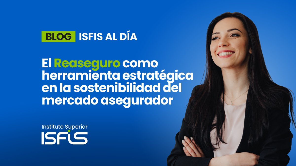 El reaseguro como herramienta estratégica en la sostenibilidad del mercado asegurador
