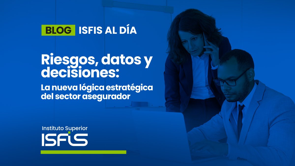 Riesgos, datos y decisiones: La nueva lógica estratégica del sector asegurador