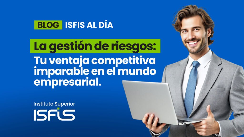 Gestión de Riesgos: Tu ventaja competitiva imparable en el mundo empresarial