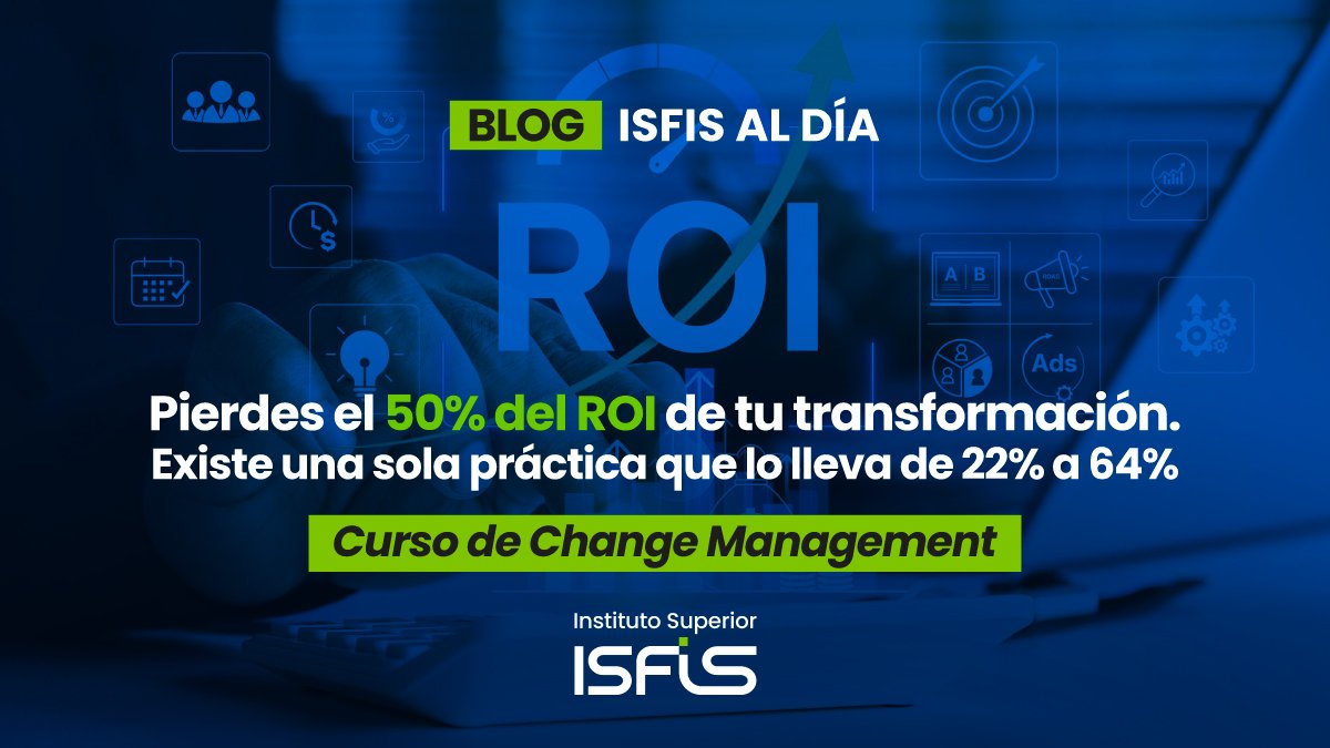 Pierdes el 50% del ROI de tu transformación. Existe una sola práctica que lo lleva de 22% a 64%