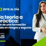De la teoría a la práctica: el valor de una formación aplicada en riesgos y seguros