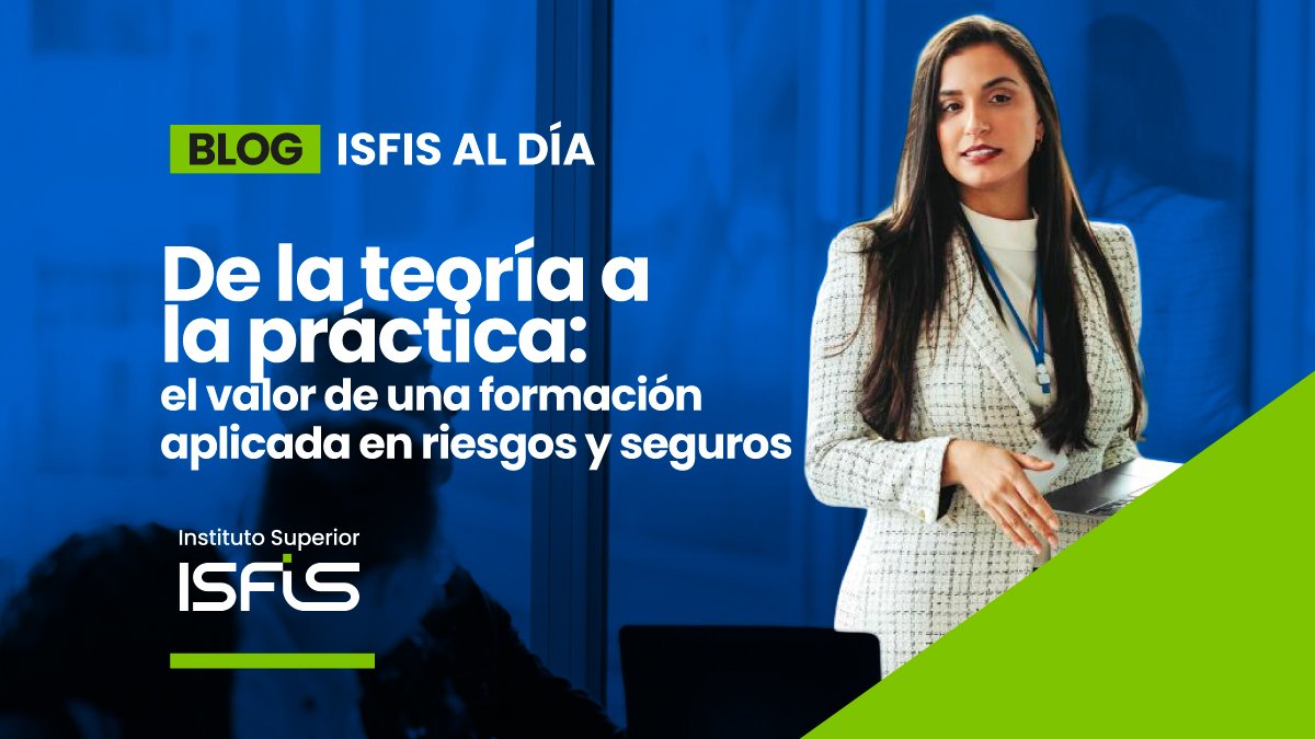 De la teoría a la práctica: el valor de una formación aplicada en riesgos y seguros